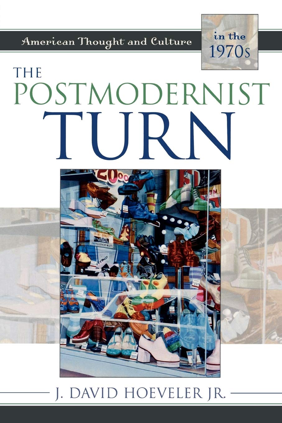 The Postmodernist Turn: American Thought And Culture In The 1970S,Used