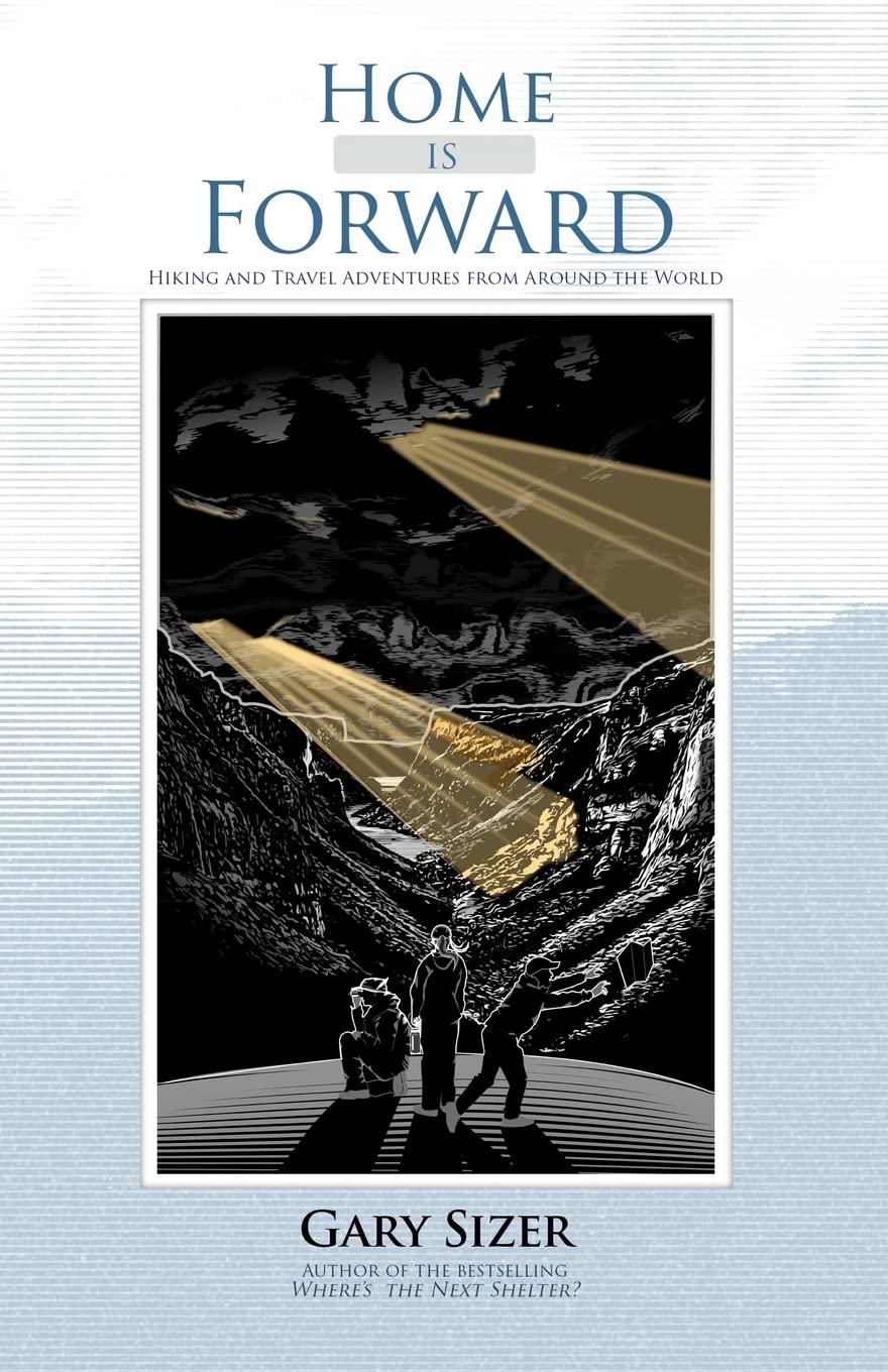 Home is Forward: Hiking and Travel Adventures from Around the World (Green Giant Travels),Used