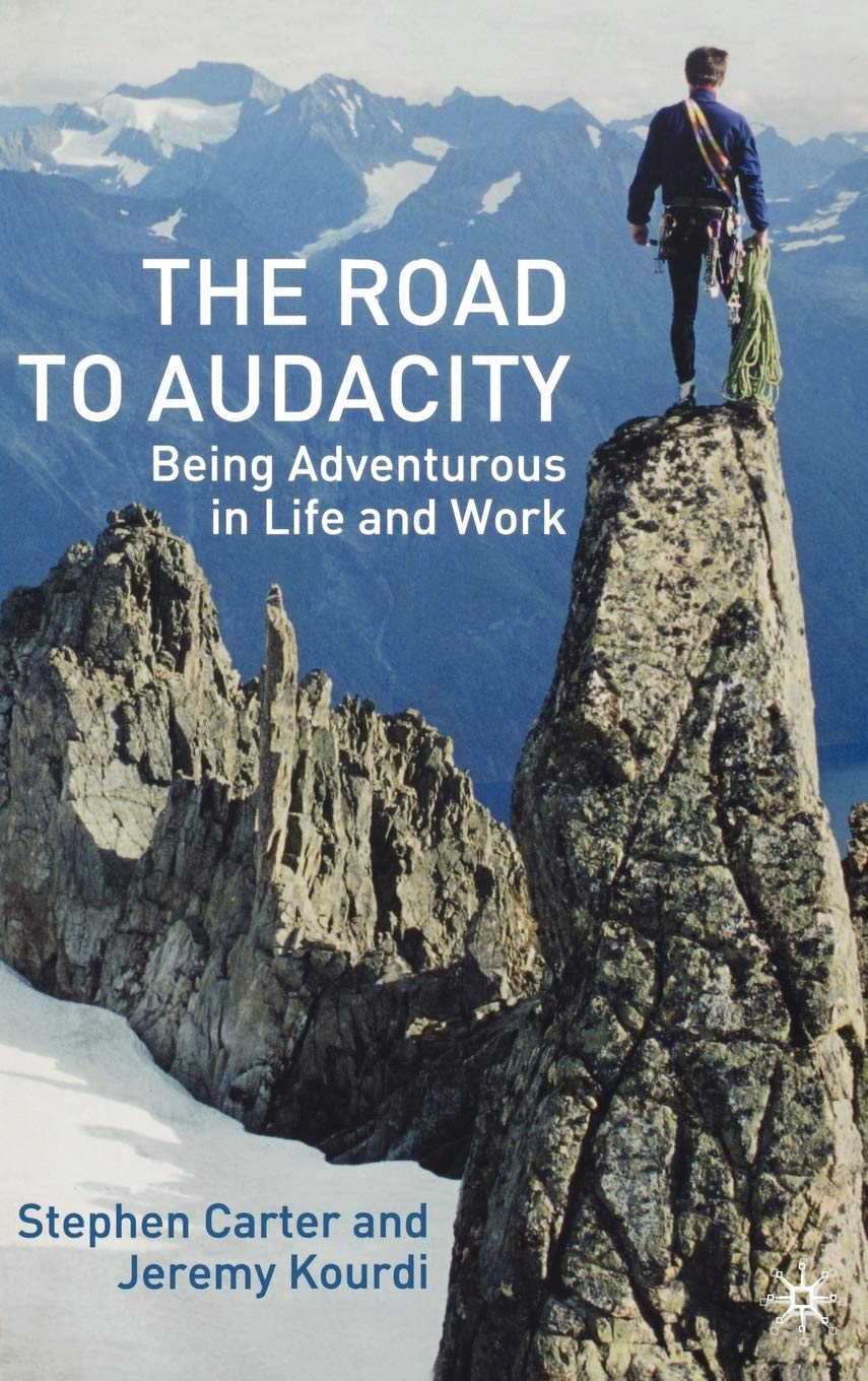 The Road to Audacity: Being Adventurous in Life and Work,Used