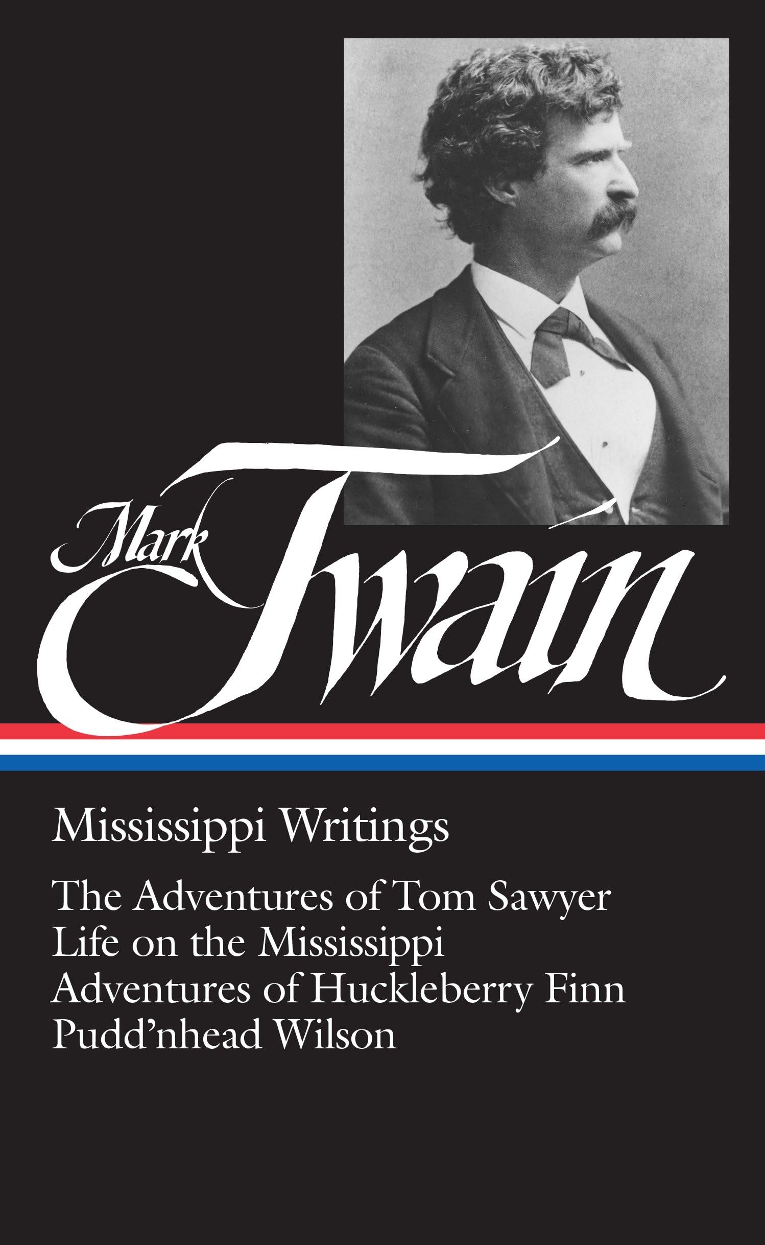 Mark Twain : Mississippi Writings : Tom Sawyer, Life On The Mississippi, Huckleberry Finn, Pudd'Nhead Wilson (Library Of America,Used