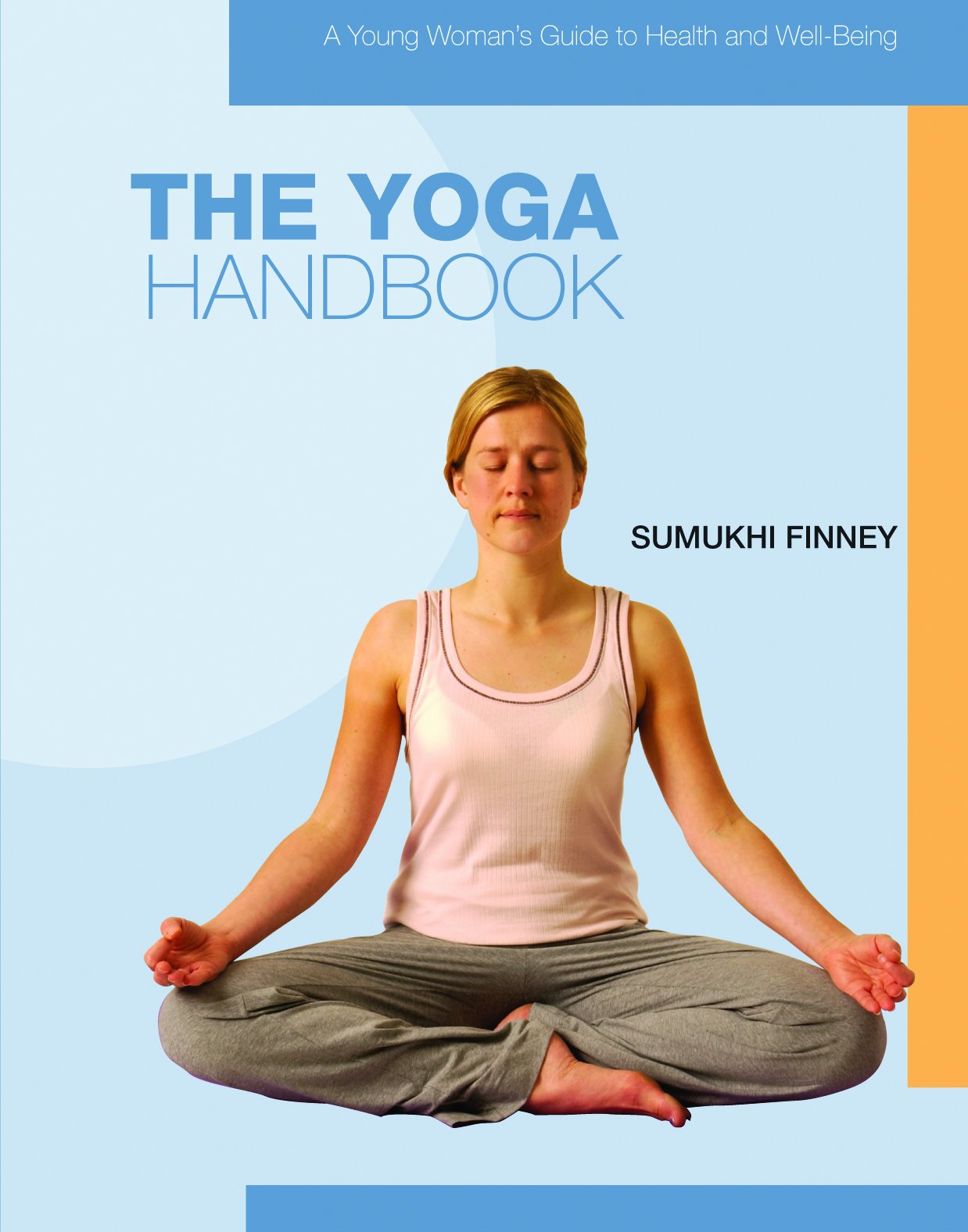 The Yoga Handbook (A Young Woman'S Guide To Health And Wellbeing),Used