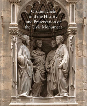 Orsanmichele and the History and Preservation of the Civic Monument (Volume 76) (Studies in the History of Art Series),Used