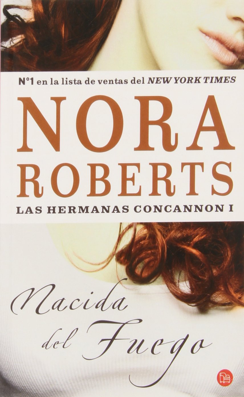 Nacida del fuego / Born in Fire (Las Hermanas Concannon Trilogia / Born in Trilogy) (Spanish Edition),Used
