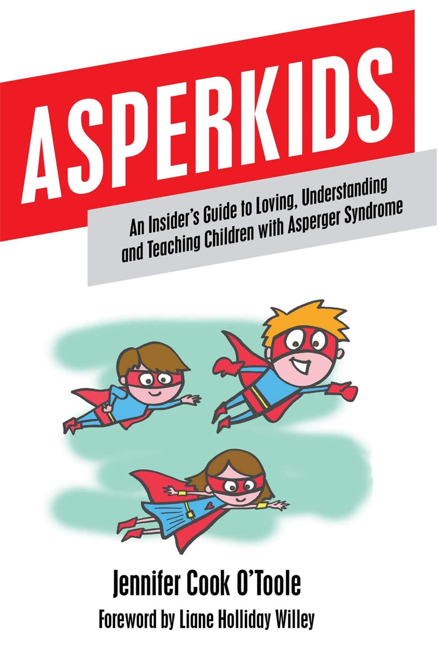 Asperkids: An Insider's Guide to Loving, Understanding, and Teaching Children with Asperger's Syndrome,Used