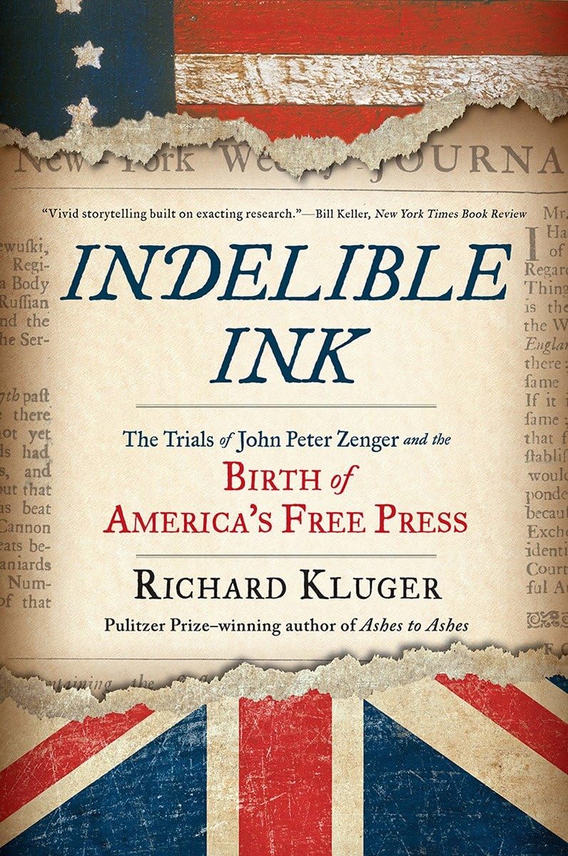 Indelible Ink: The Trials of John Peter Zenger and the Birth of America's Free Press,Used