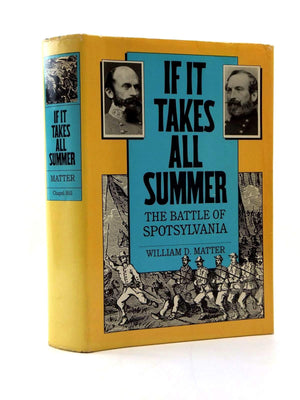 If It Takes All Summer: The Battle Of Spotsylvania (Civil War America)