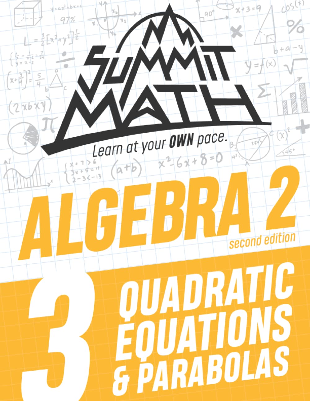 Summit Math Algebra 2 Book 3: Quadratic Equations and Parabolas (Guided Discovery Algebra 2 Series  2nd Edition),Used