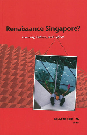 Renaissance Singapore? Economy, Culture and Politics,Used