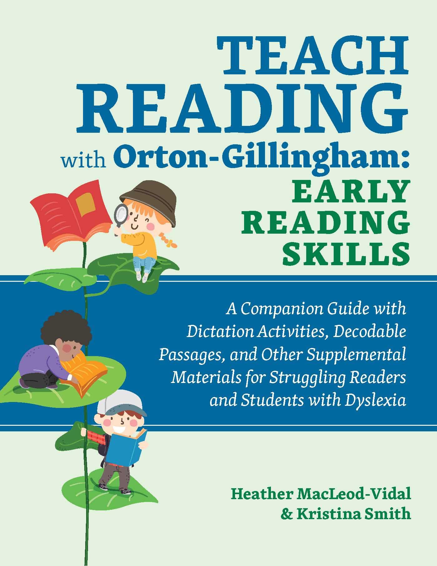 Teach Reading With Ortongillingham: Early Reading Skills: A Companion Guide With Dictation Activities, Decodable Passages, And ,Used