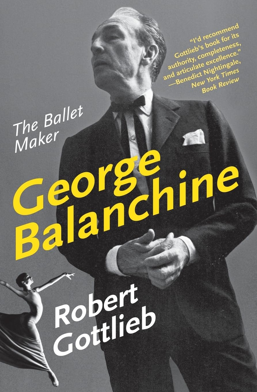 George Balanchine: The Ballet Maker (Eminent Lives),Used
