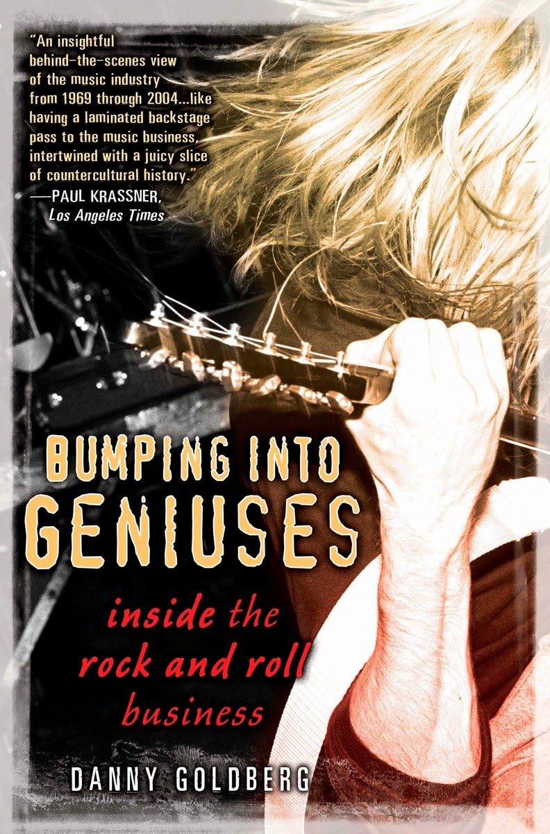 Bumping Into Geniuses: My Life Inside the Rock and Roll Business,Used