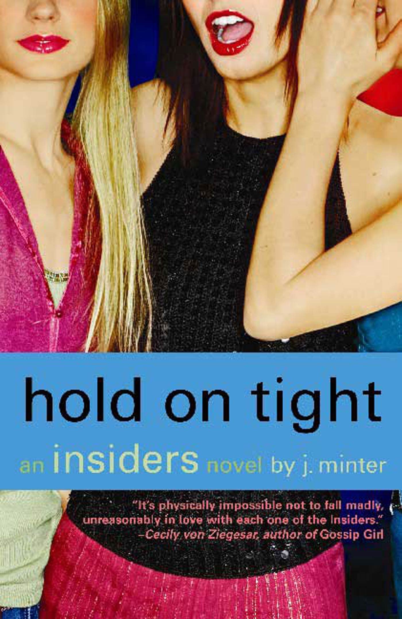 Hold On Tight: An Insiders Novel (Insiders, 5),Used
