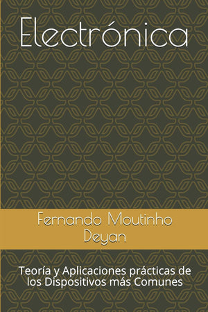 Electrnica: Teora y Aplicaciones prcticas de los Dispositivos ms Comunes (Spanish Edition),Used