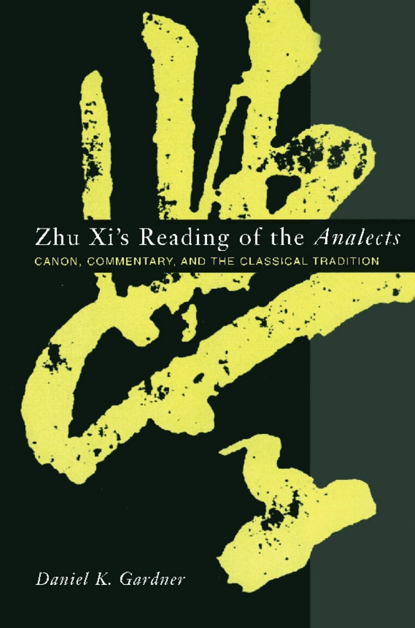 Zhu Xi's Reading of the Analects: Canon, Commentary, and the Classical Tradition (Asian Studies),Used
