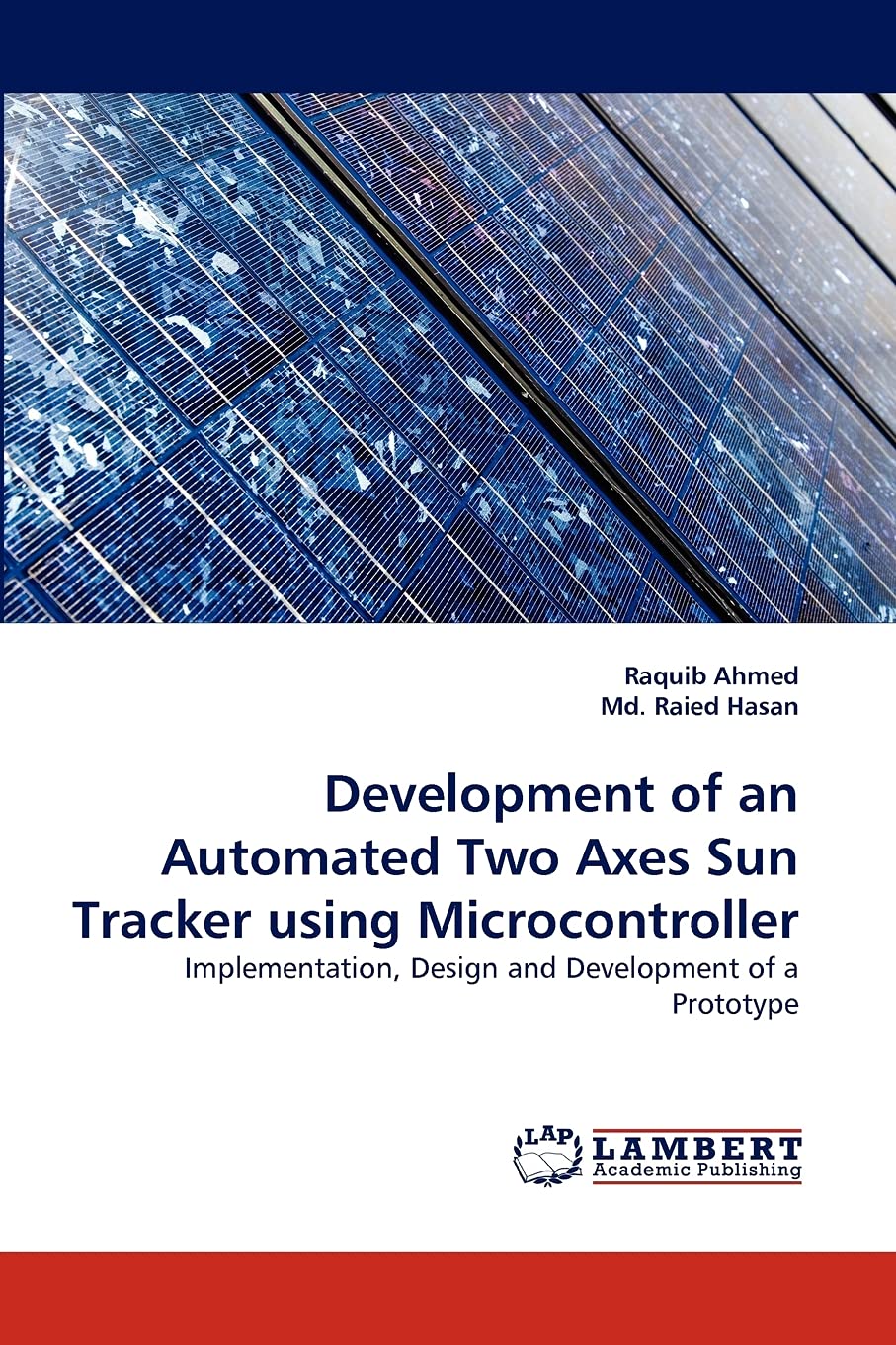 Development of an Automated Two Axes Sun Tracker using Microcontroller: Implementation, Design and Development of a Prototype,Used