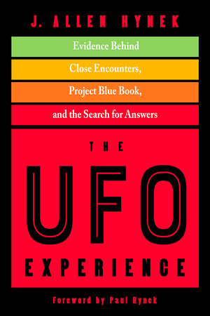 The UFO Experience: Evidence Behind Close Encounters, Project Blue Book, and the Search for Answers,Used