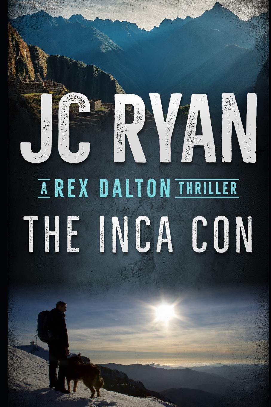 The Inca Con: A Rex Dalton Thriller,Used