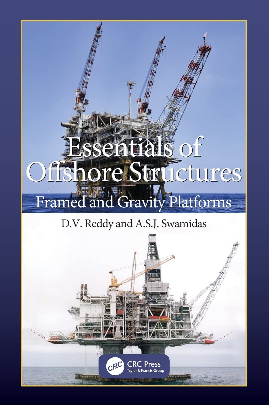 Essentials of Offshore Structures: Framed and Gravity Platforms,Used
