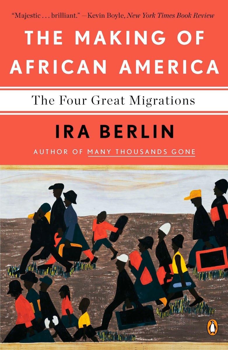 The Making Of African America: The Four Great Migrations