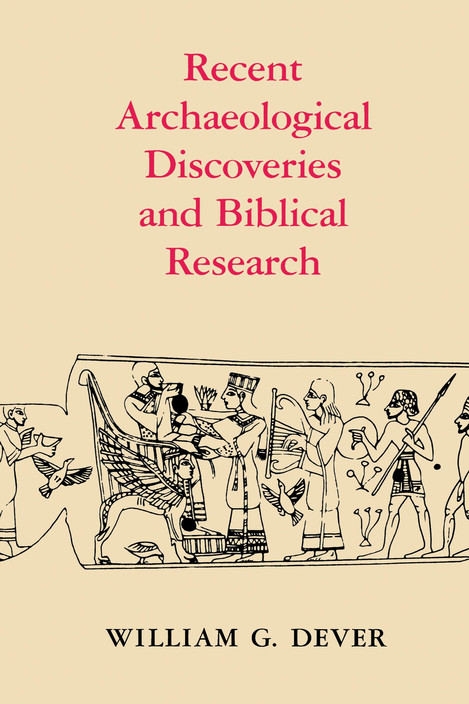 Recent Archaeological Discoveries and Biblical Research (Samuel and Althea Stroum Lectures in Jewish Studies),Used