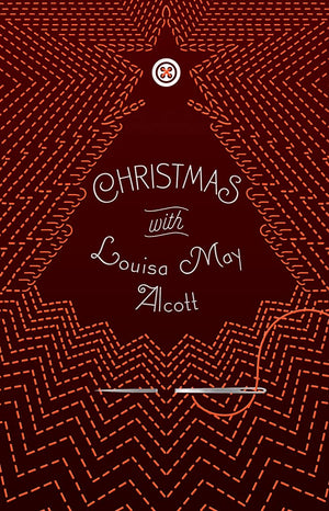 Christmas With Louisa May Alcott (Signature Select Classics)