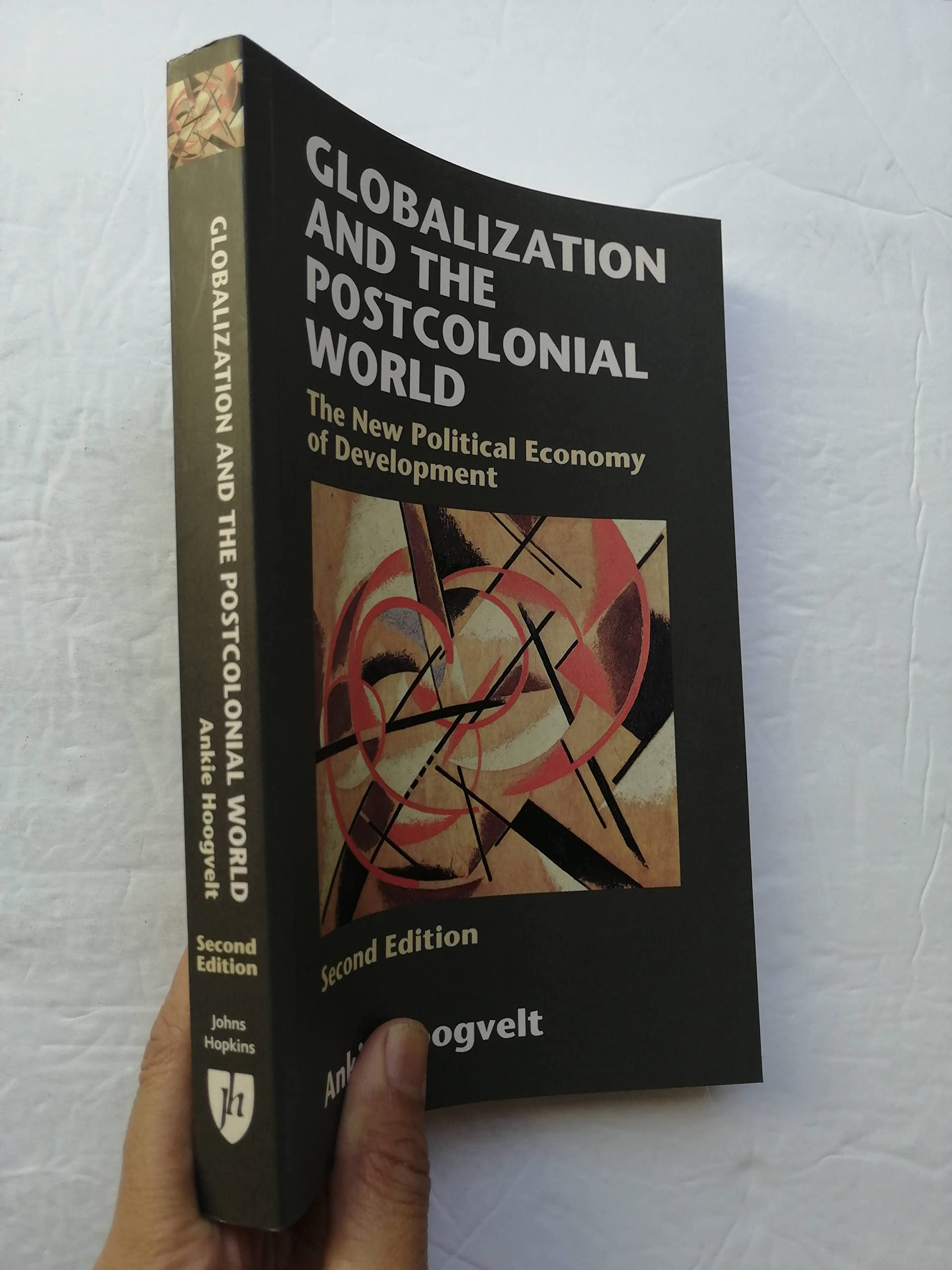 Globalization and the Postcolonial World: The New Political Economy of Development,New