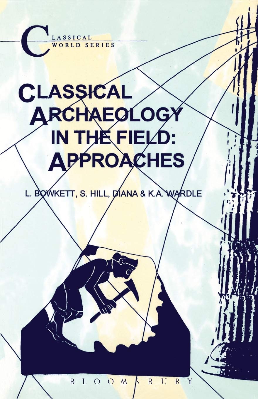 Classical Archaeology in the Field: Approaches (Classical World),Used