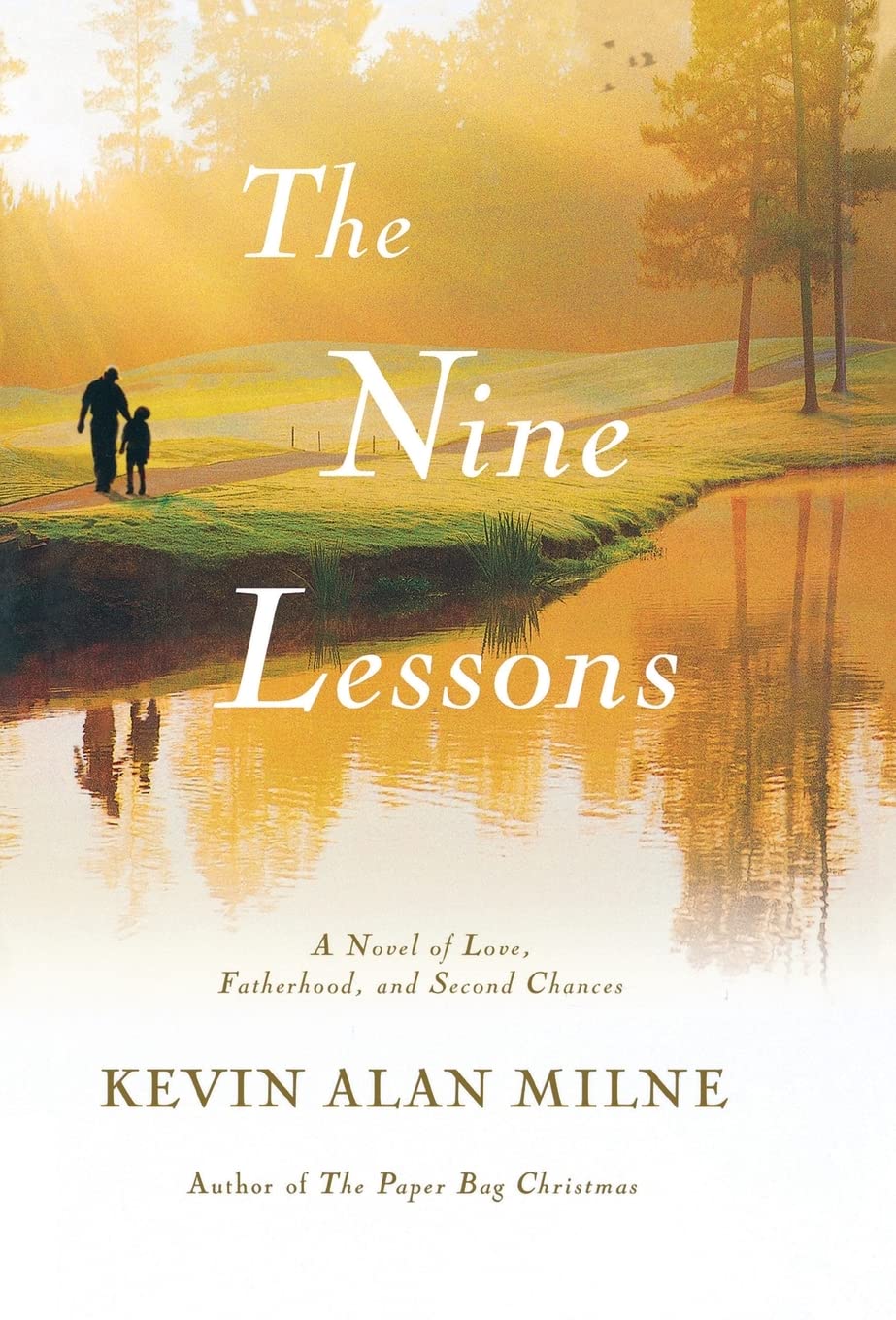 The Nine Lessons: A Novel Of Love, Fatherhood, And Second Chances