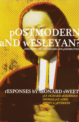 Postmodern And Wesleyan?: Exploring The Boundaries And Possibilities,Used
