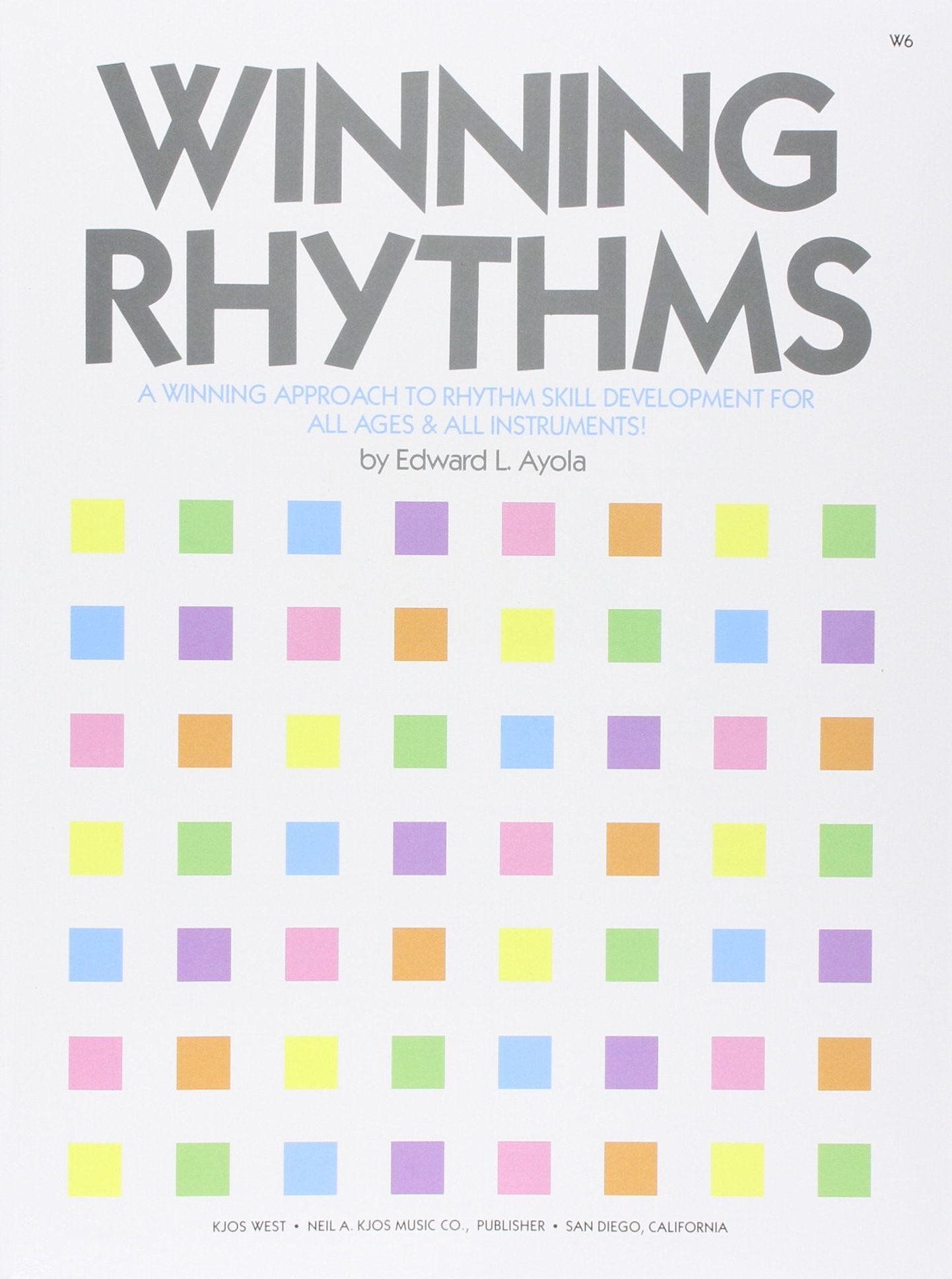 W6  Winning Rhythms  A Winning Approach to Rhythm Skill Development,New