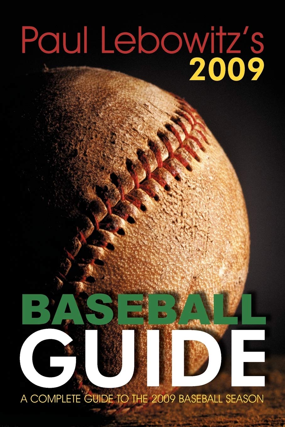 Paul Lebowitz's 2009 Baseball Guide: A Complete Guide to the 2009 Baseball Season,Used