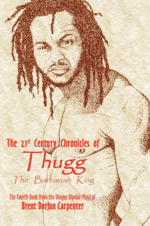 The 21st Century Chronicles of Thugg the Barbarian King,Used