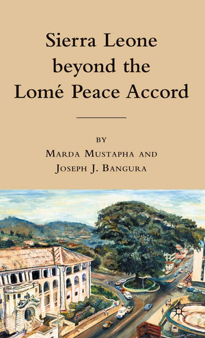 Sierra Leone beyond the Lome Peace Accord,Used