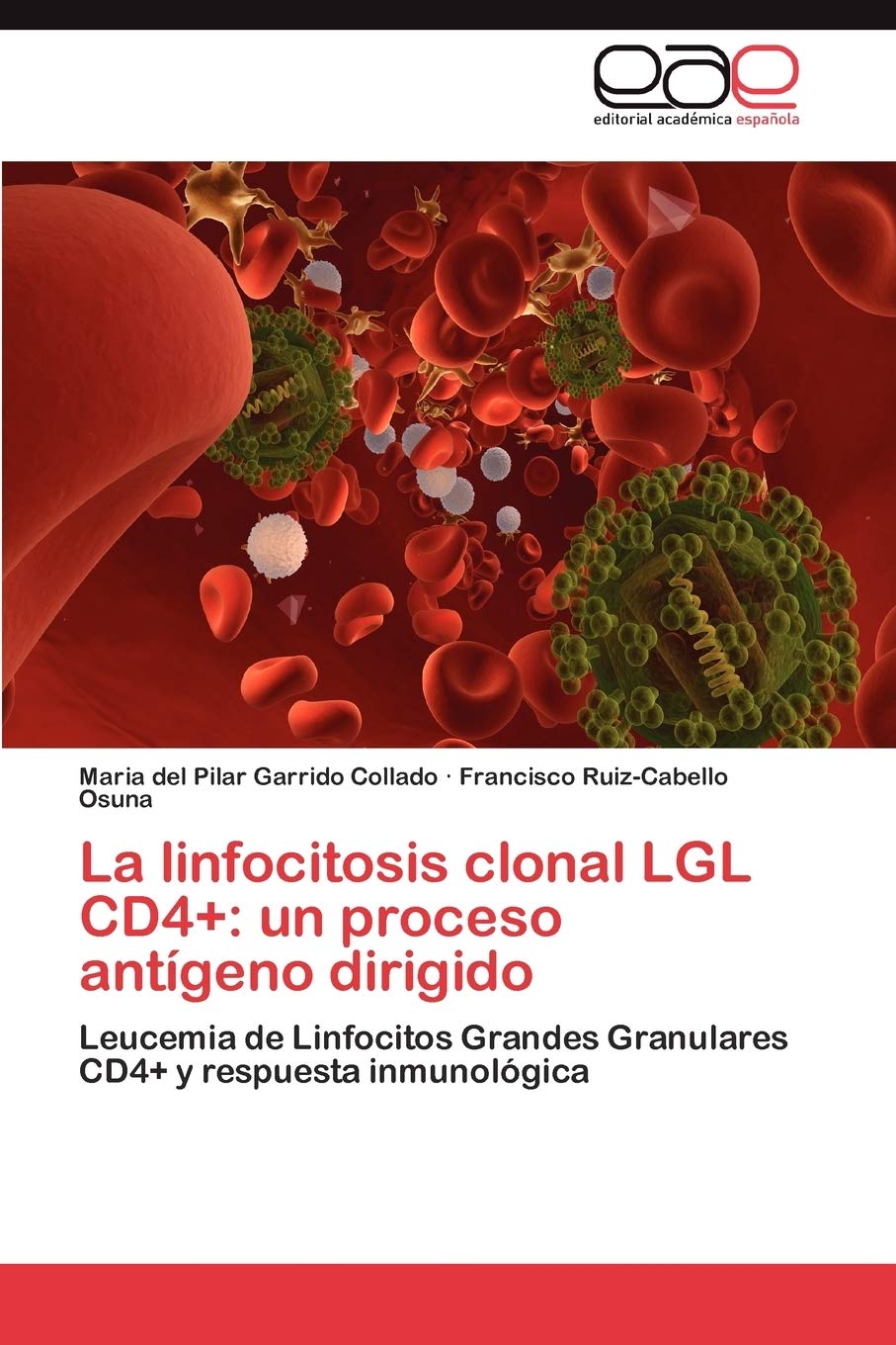 La linfocitosis clonal LGL CD4+: un proceso antgeno dirigido: Leucemia de Linfocitos Grandes Granulares CD4+ y respuesta inmun,Used