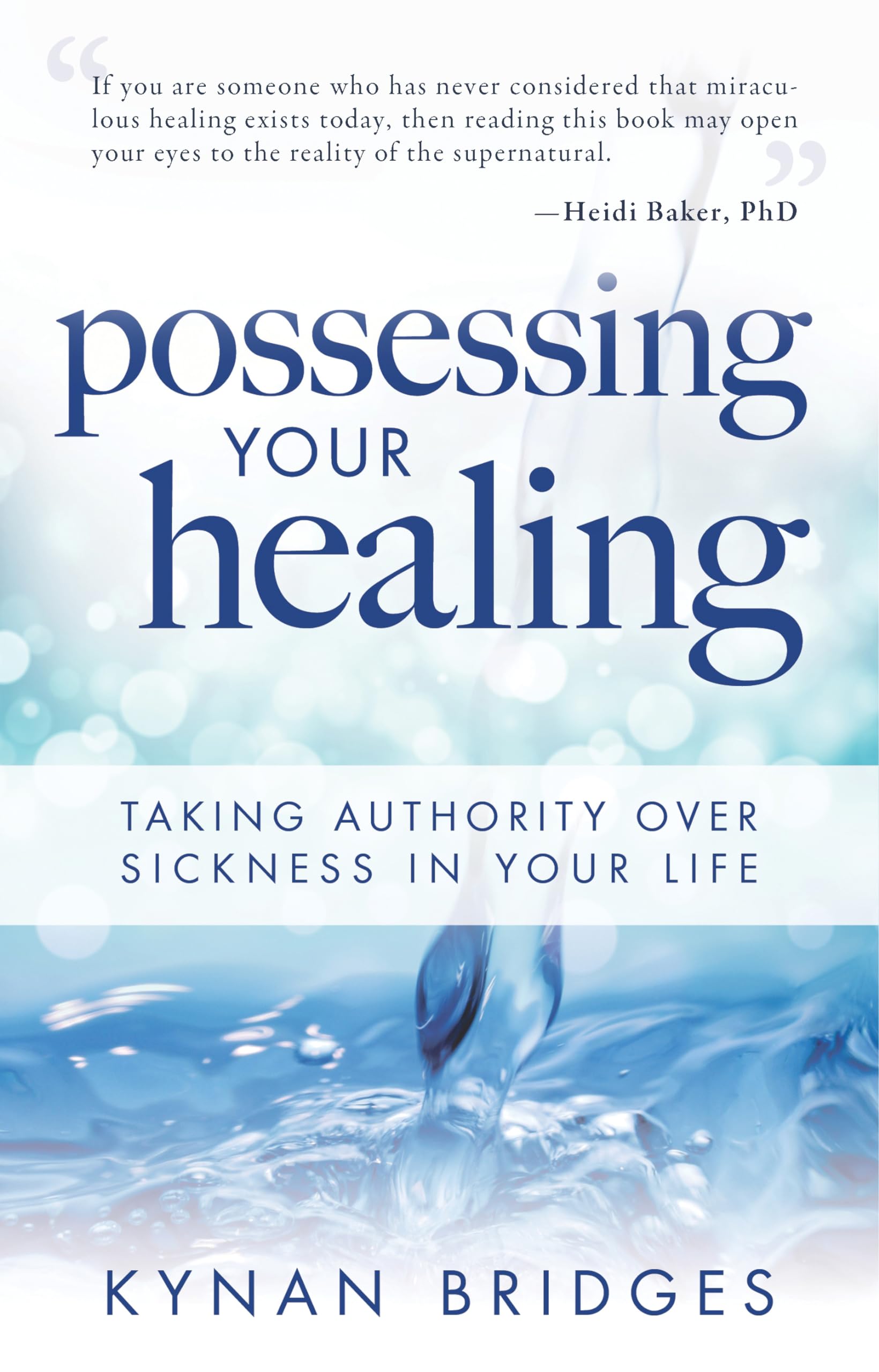 Possessing Your Healing: Taking Authority Over Sickness in Your Life,Used