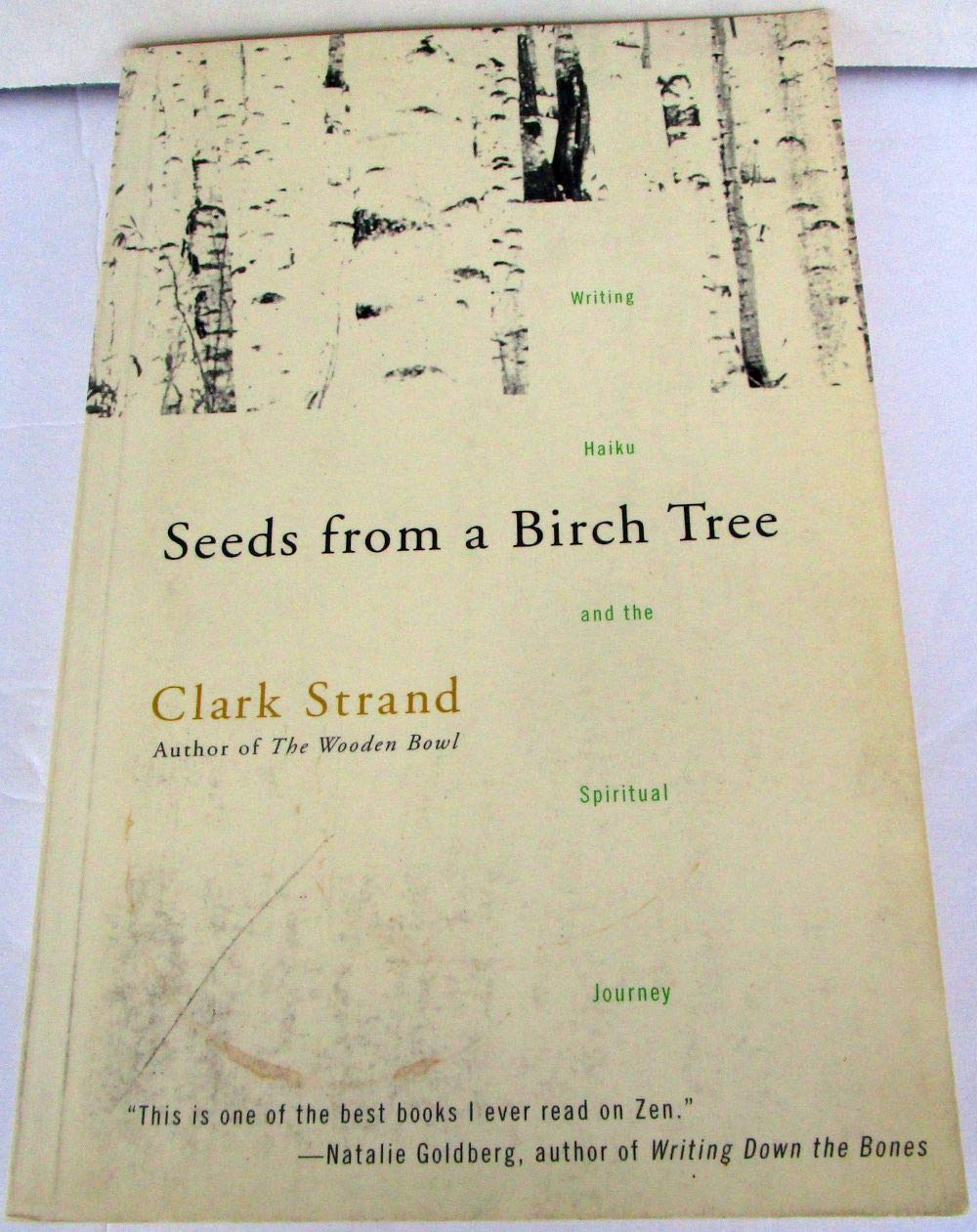 Seeds From A Birch Tree: Writing Haiku And The Spiritual Journey,Used