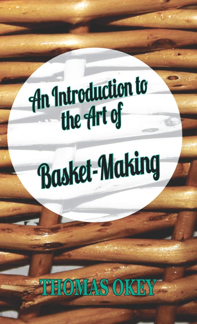 An Introduction to the Art of BasketMaking,Used