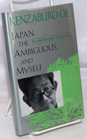 Japan, the Ambiguous, and Myself: The Nobel Prize Speech and Other Lectures,Used