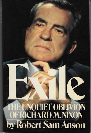 Exile: The Unquiet Oblivion Of Richard M. Nixon-new