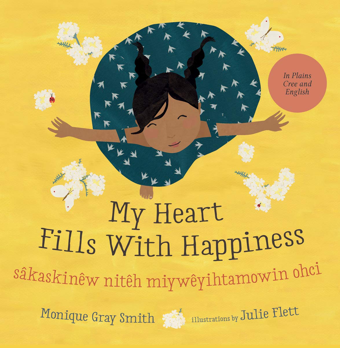 My Heart Fills With Happiness / Skaskinw Nith Miywyihtamowin Ohci (Cree And English Edition),Used