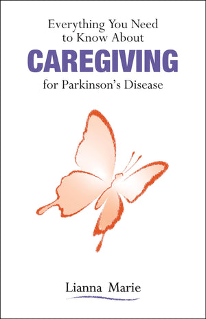Everything You Need to Know About Caregiving for Parkinson?s Disease by Purdue University Press