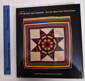 To Honor And Comfort: Native Quilting Traditions-used