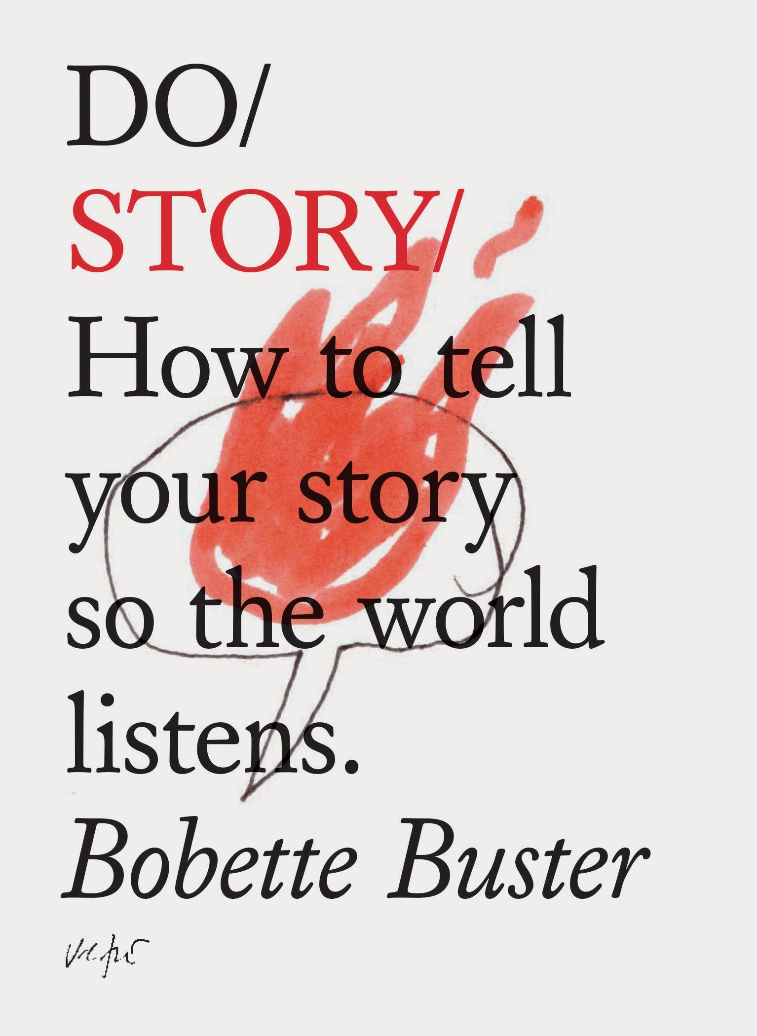 Do Story: How to tell your story so the world listens. (Story Telling Books, Inspirational Books, How To Books) (Do Books),Used