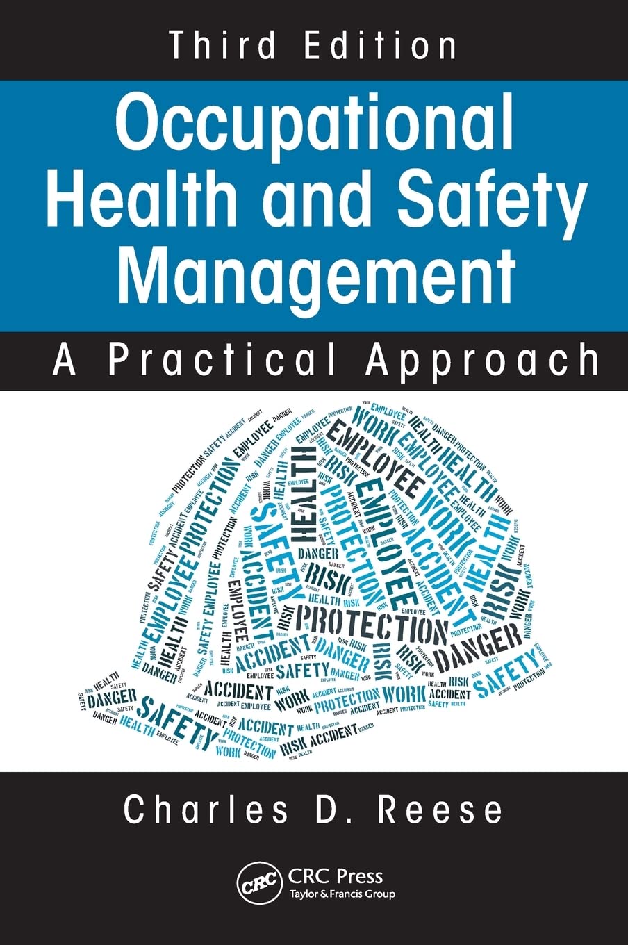 Occupational Health And Safety Management: A Practical Approach, Third Edition