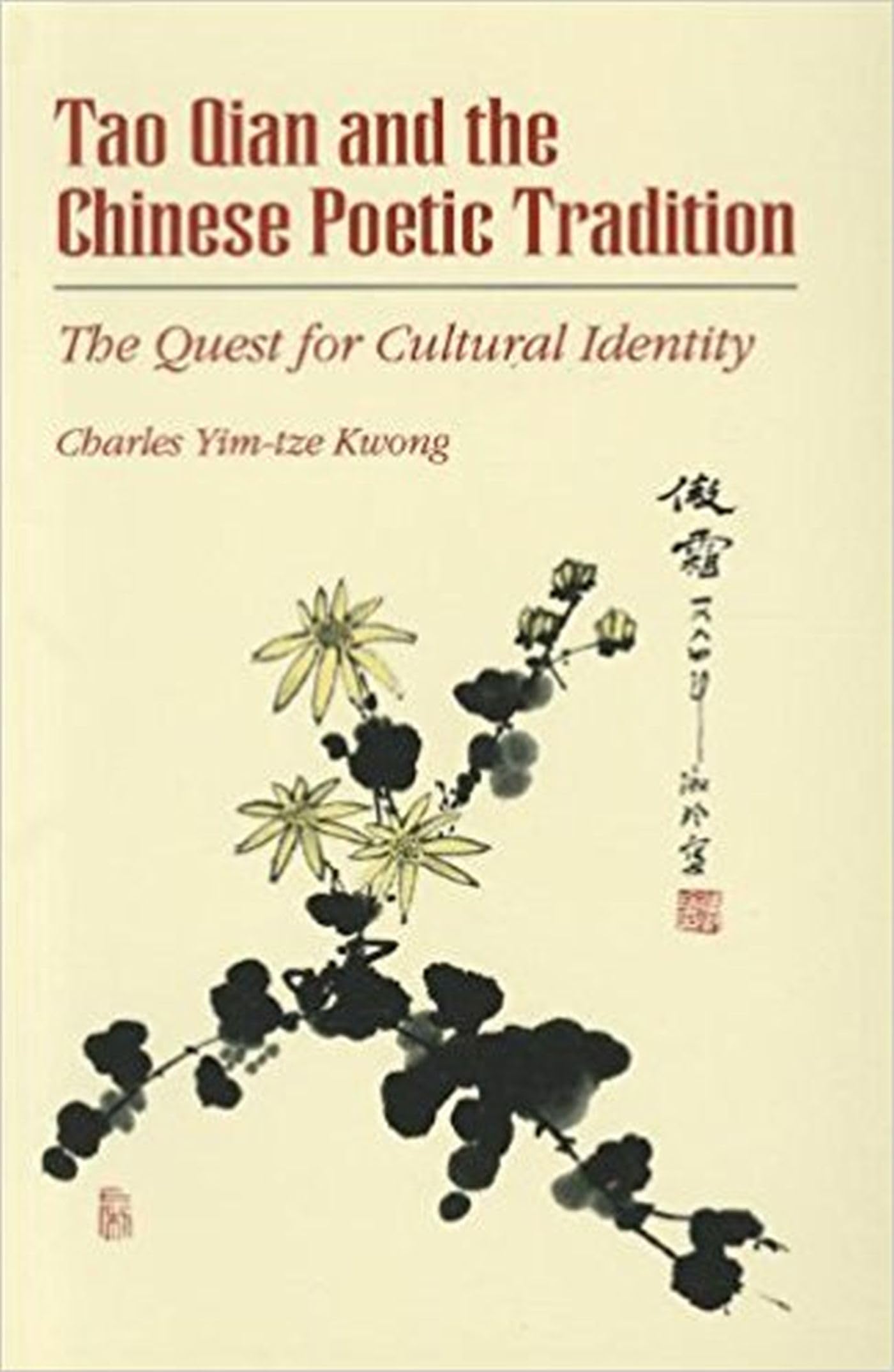 Tao Qian and the Chinese Poetic Tradition: The Quest for Cultural Identity (Volume 66) (Michigan Monographs In Chinese Studies),New