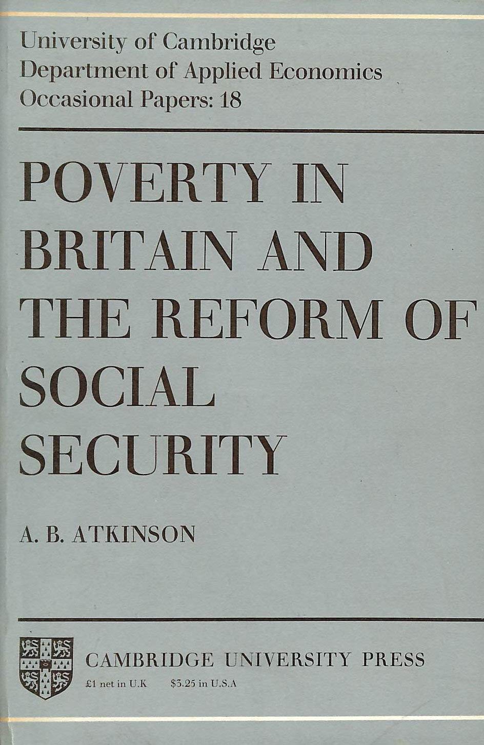Poverty in Britain and the Reform of Social Security (Department of Applied Economics Occasional Papers, Series Number 18),Used