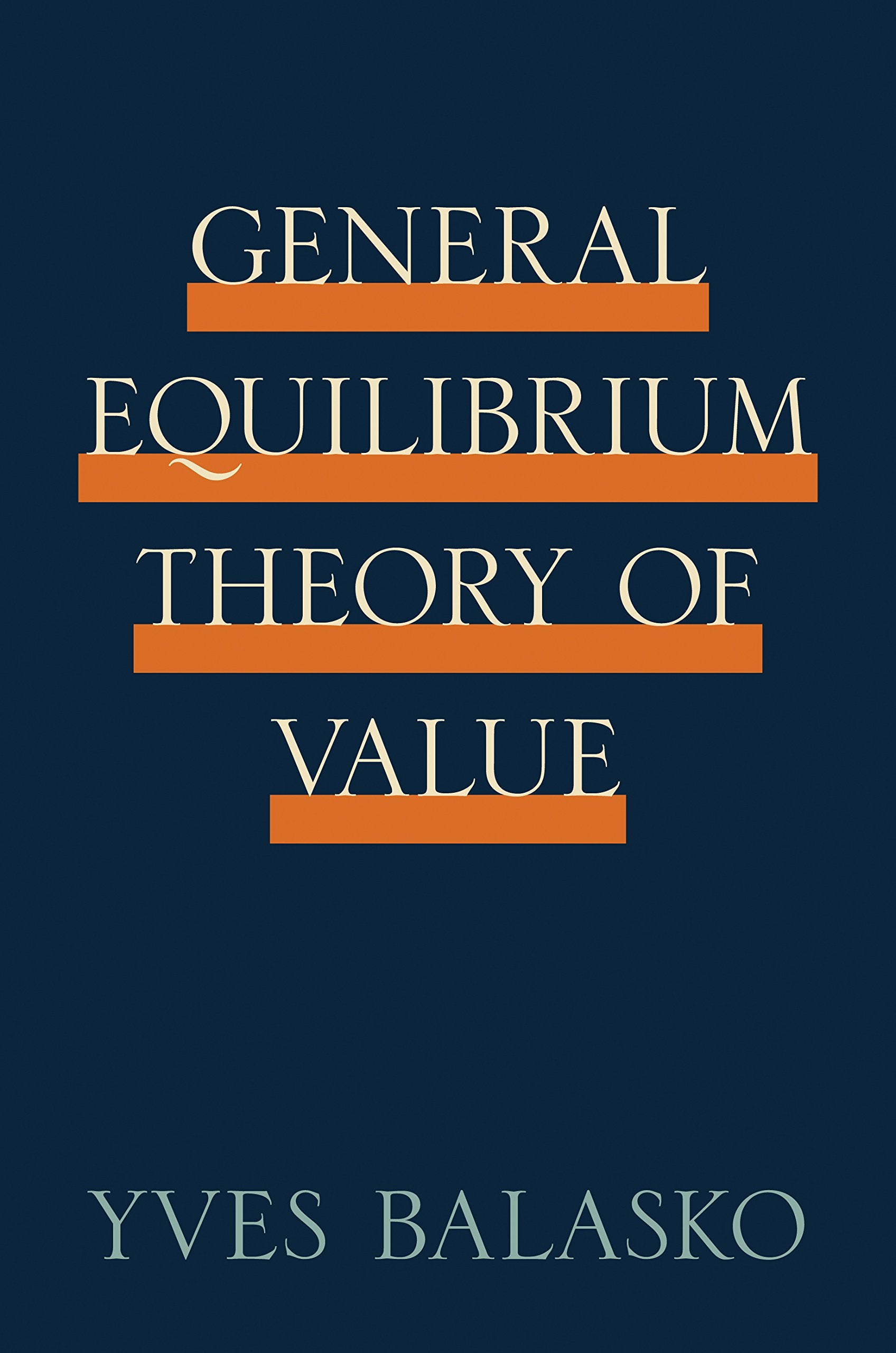 General Equilibrium Theory Of Value