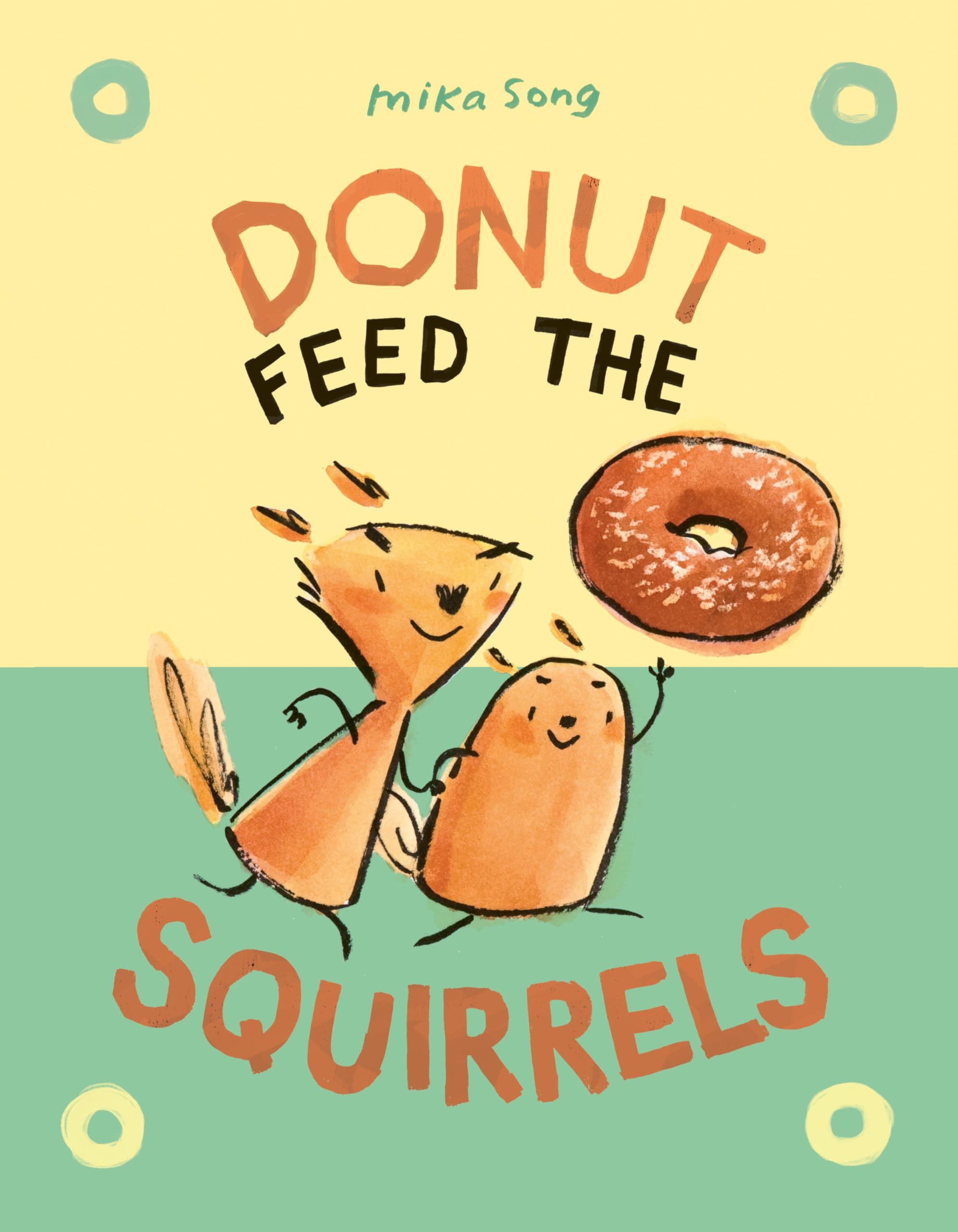 Donut Feed The Squirrels: (A Graphic Novel) (Norma And Belly)