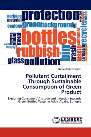 Pollutant Curtailment Through Sustainable Consumption of Green Product: Exploring Consumers' Attitude and Intention towards Gree,Used