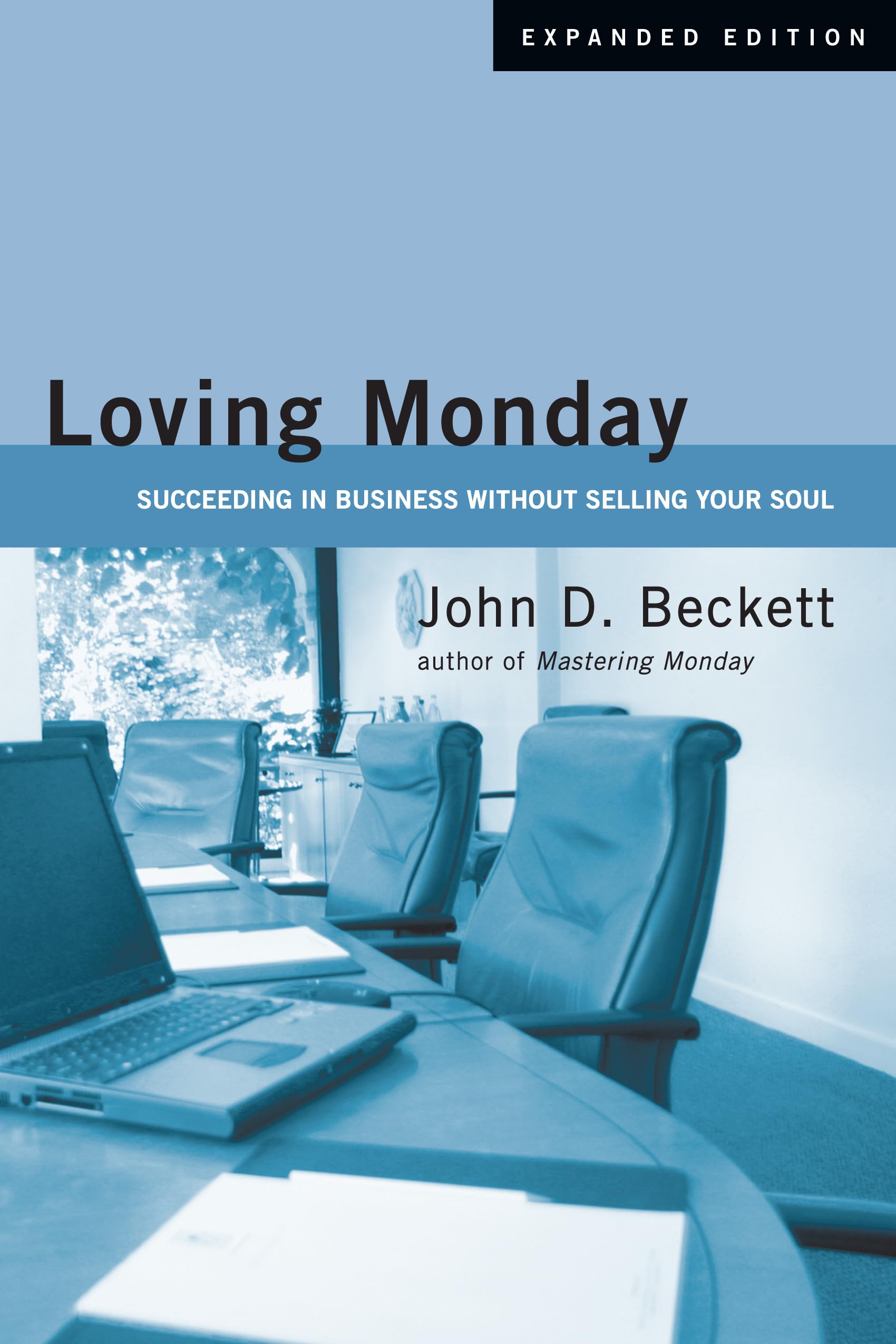 Loving Monday: Succeeding in Business Without Selling Your Soul,Used